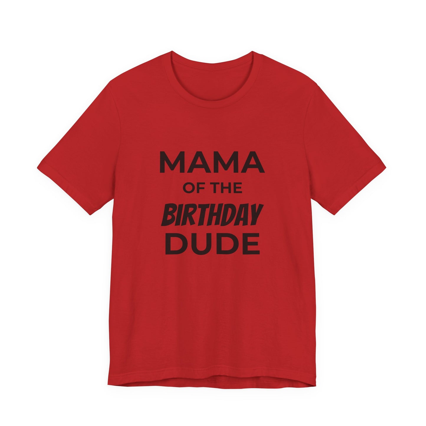 Mama of the Birthday Dude T‑Shirt