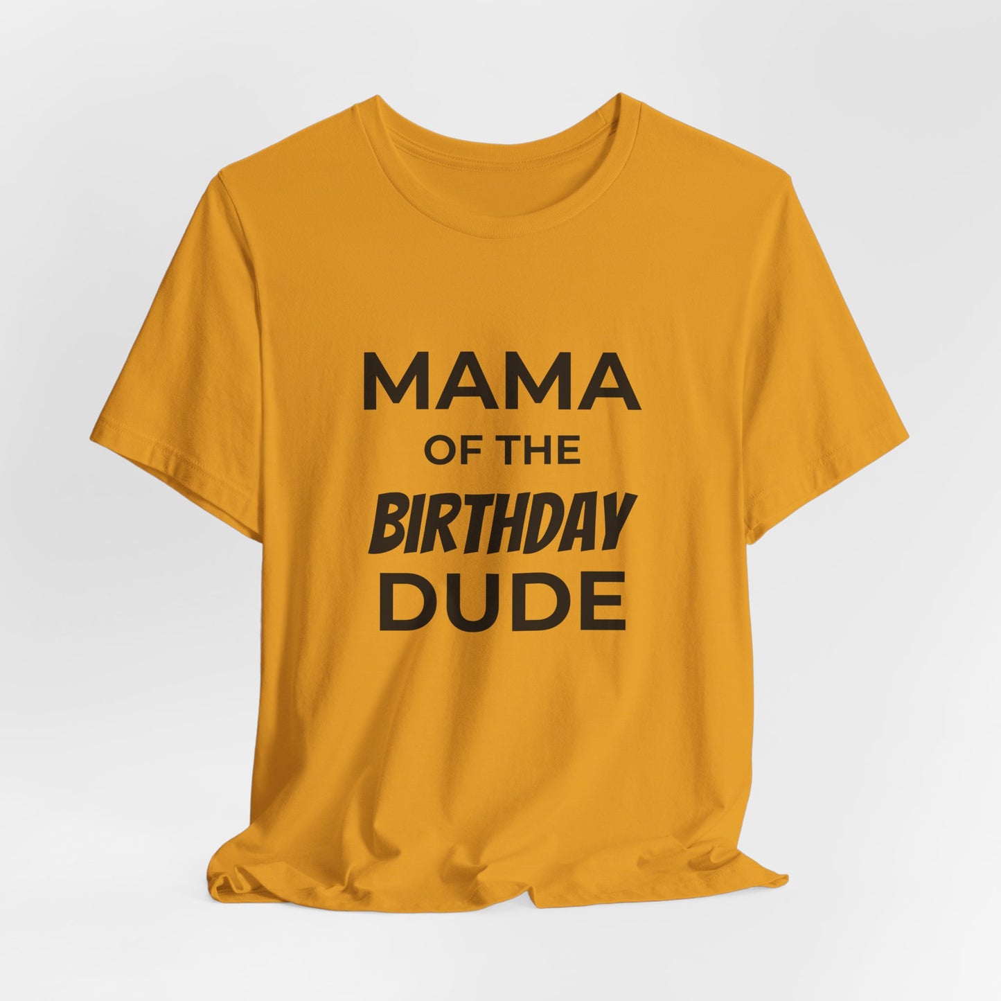 Mama of the Birthday Dude T‑Shirt