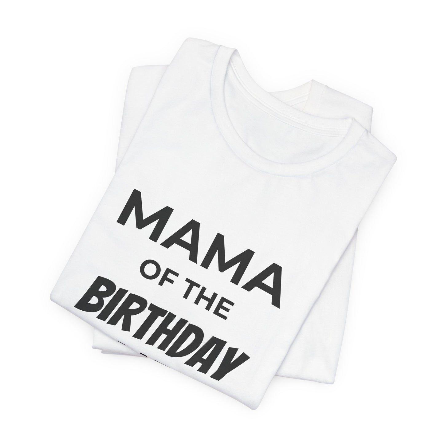 Mama of the Birthday Dude T‑Shirt