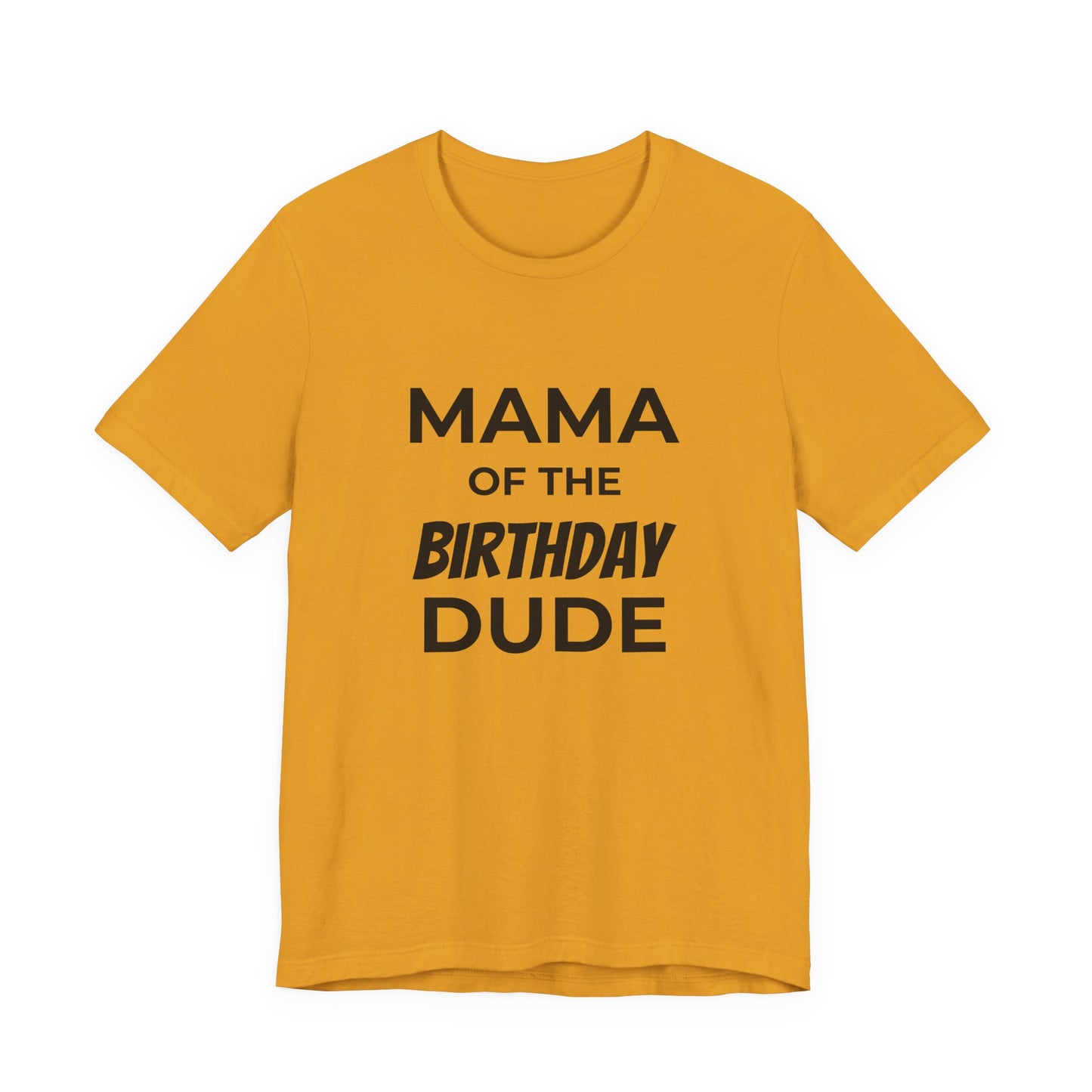 Mama of the Birthday Dude T‑Shirt