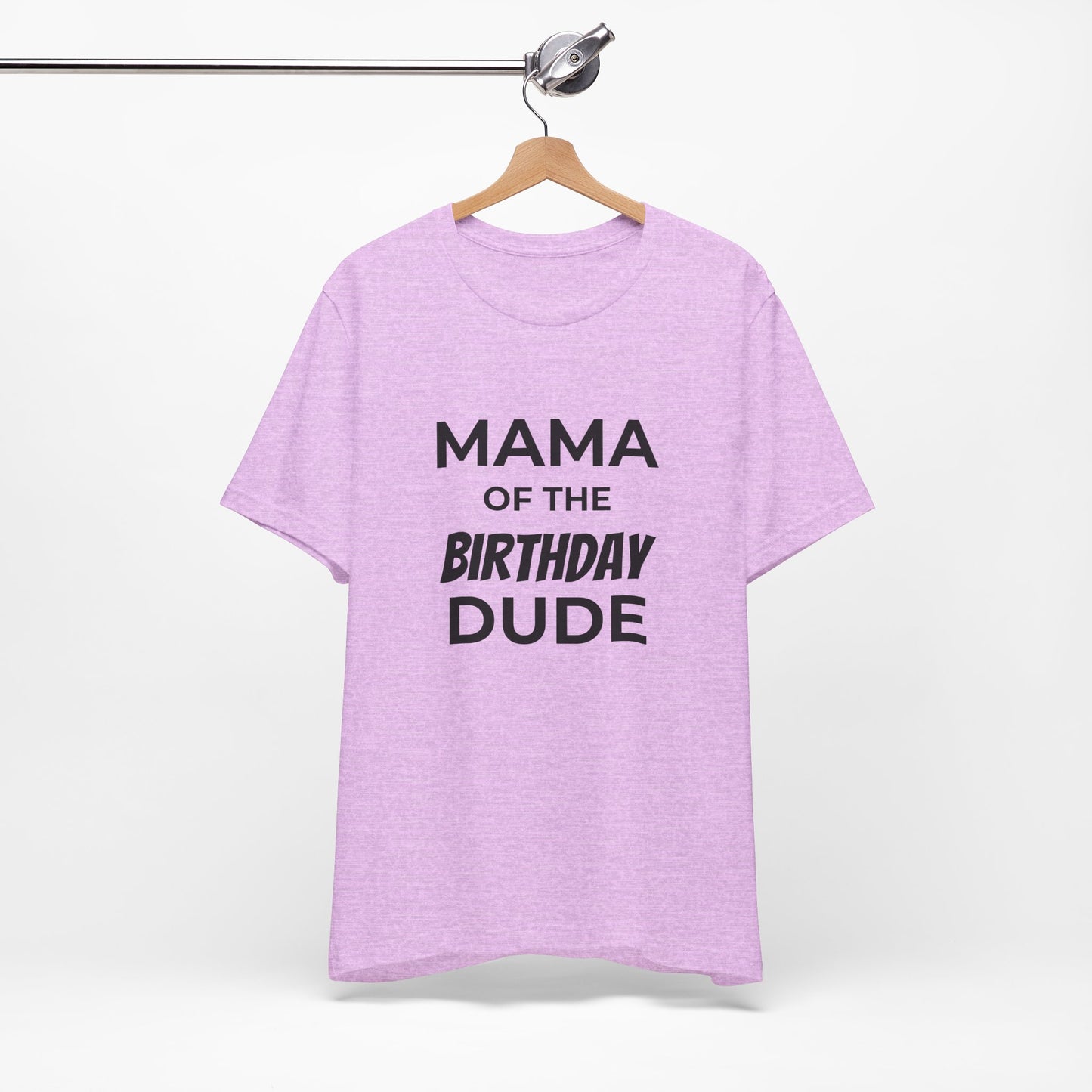Mama of the Birthday Dude T‑Shirt