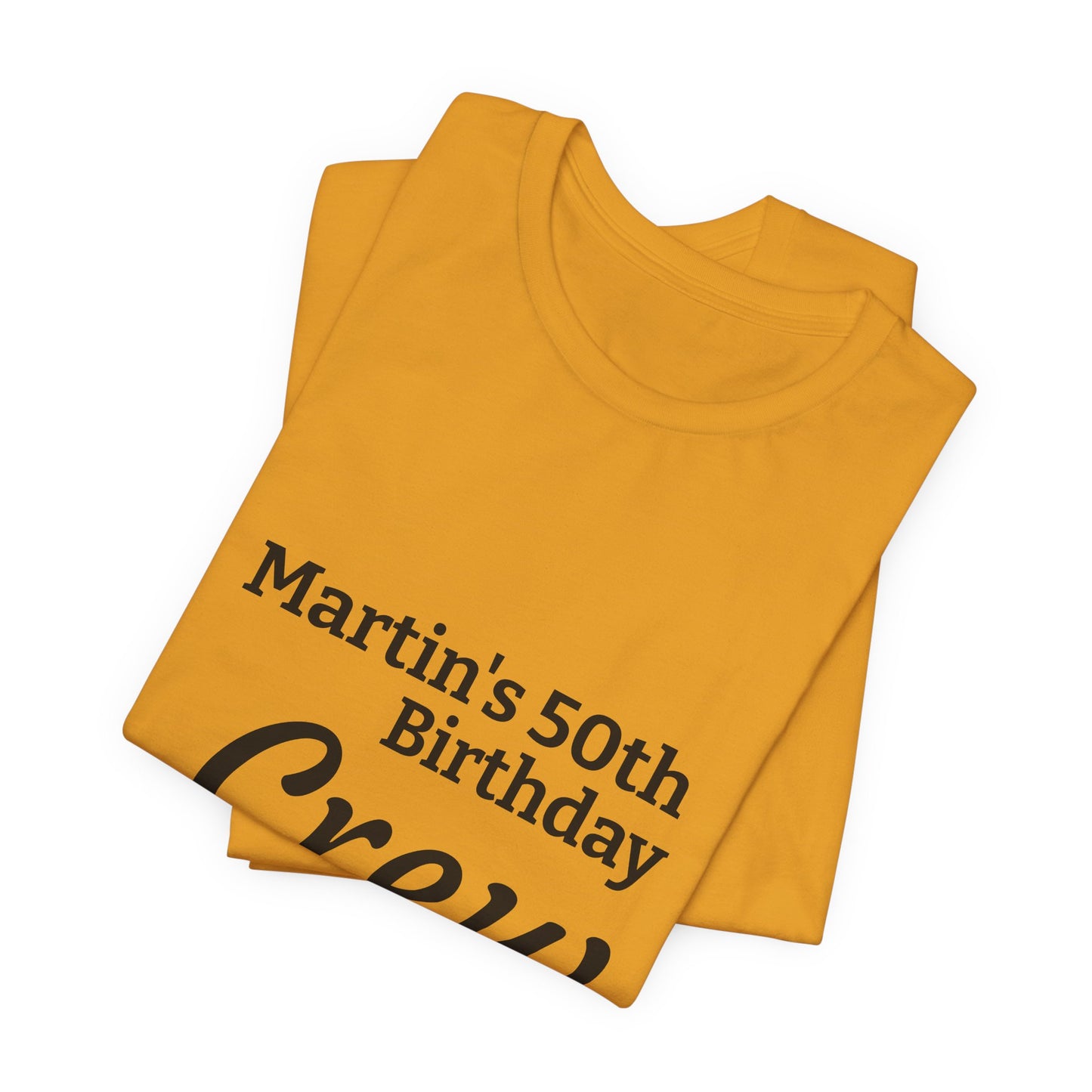 Birthday Crew T-Shirt — "Martin's 50th Birthday Crew" Personalized Party Tee