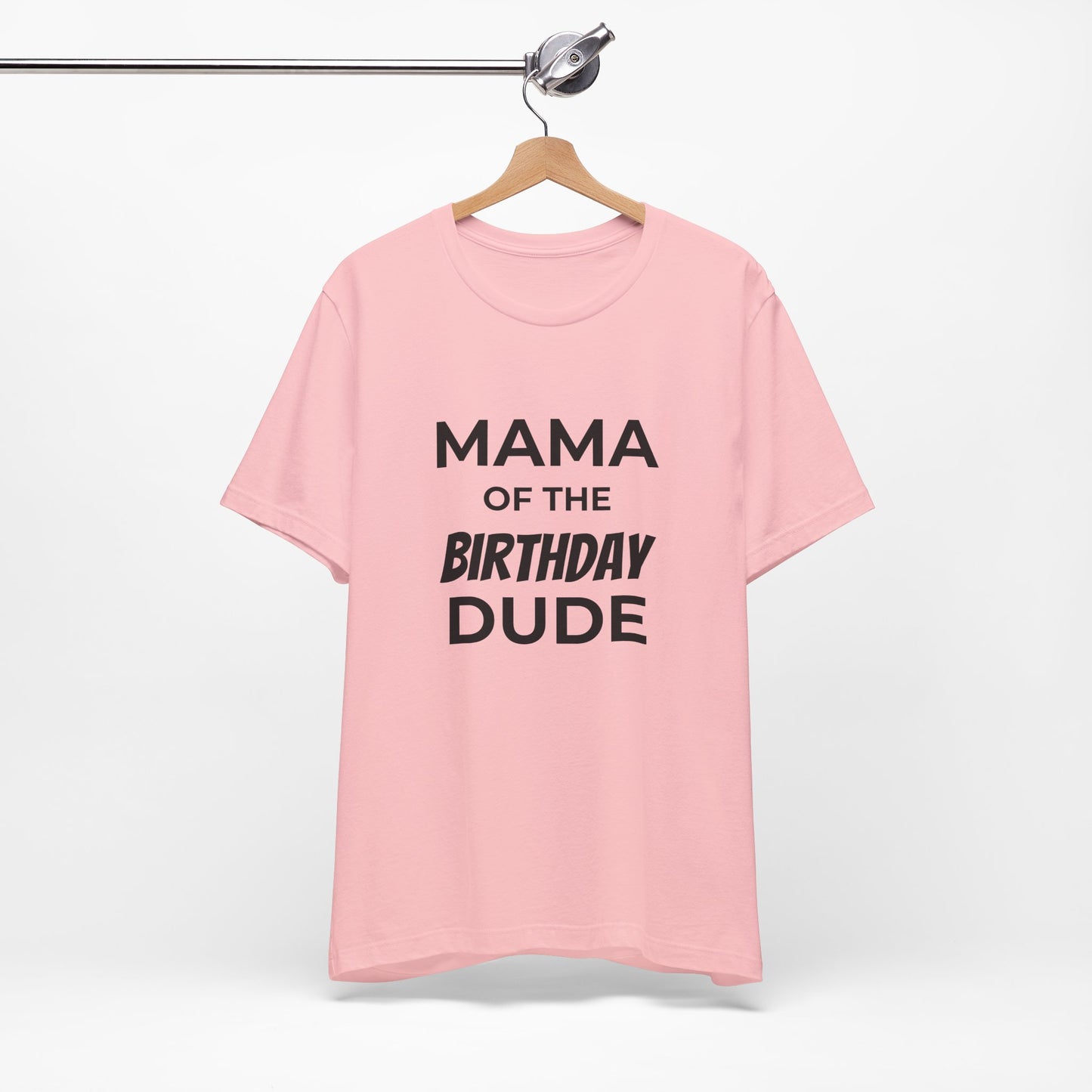 Mama of the Birthday Dude T‑Shirt