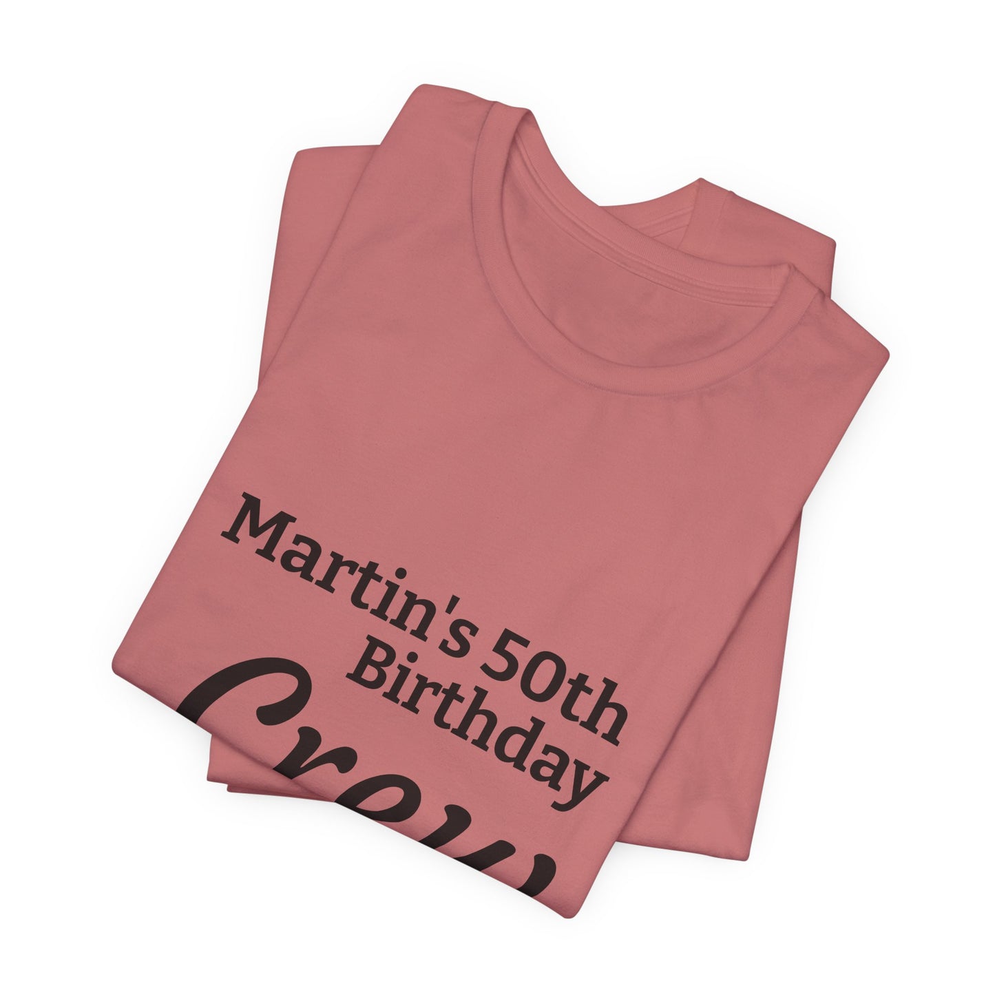 Birthday Crew T-Shirt — "Martin's 50th Birthday Crew" Personalized Party Tee