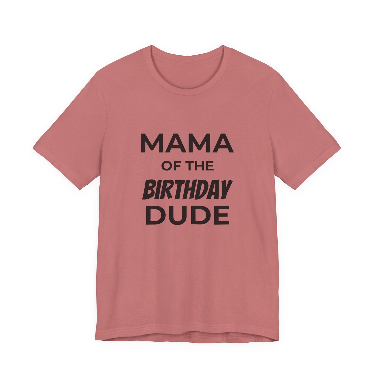 Mama of the Birthday Dude T‑Shirt