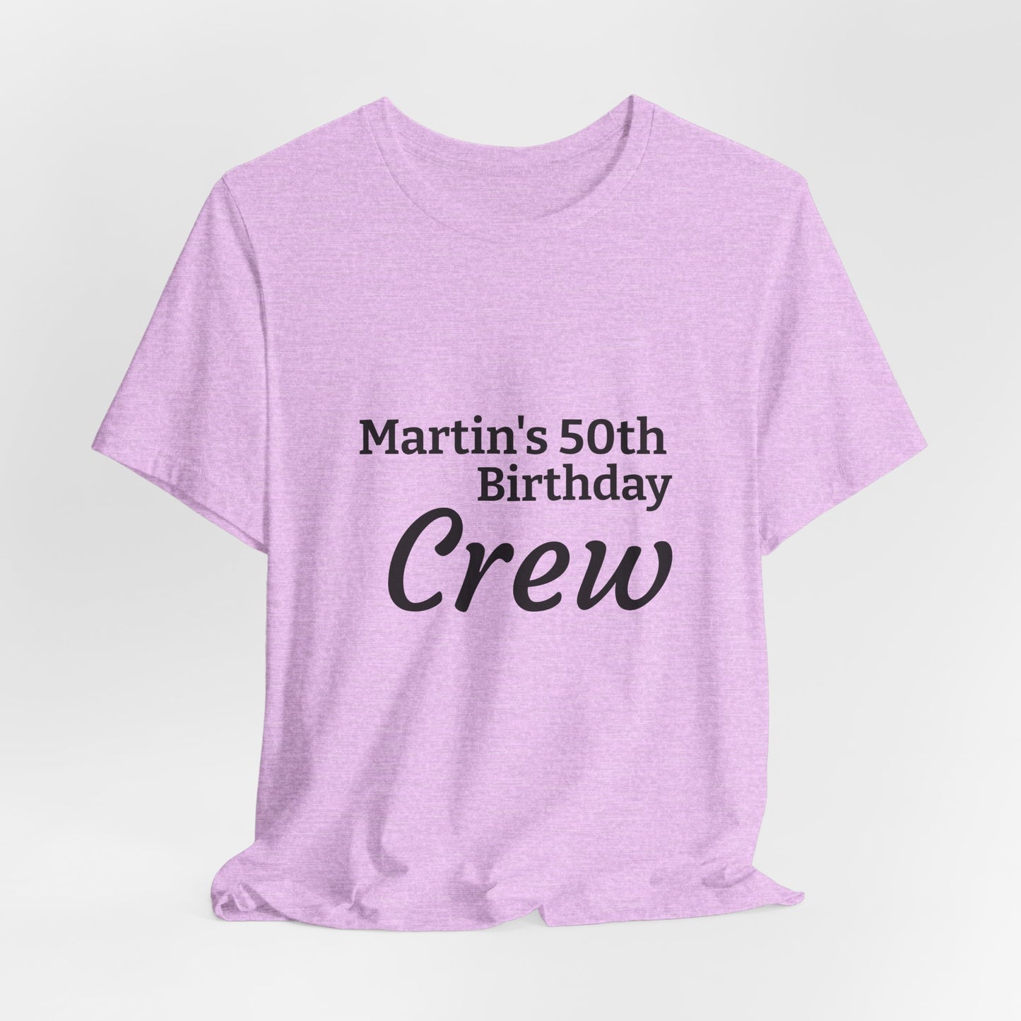 Birthday Crew T-Shirt — "Martin's 50th Birthday Crew" Personalized Party Tee