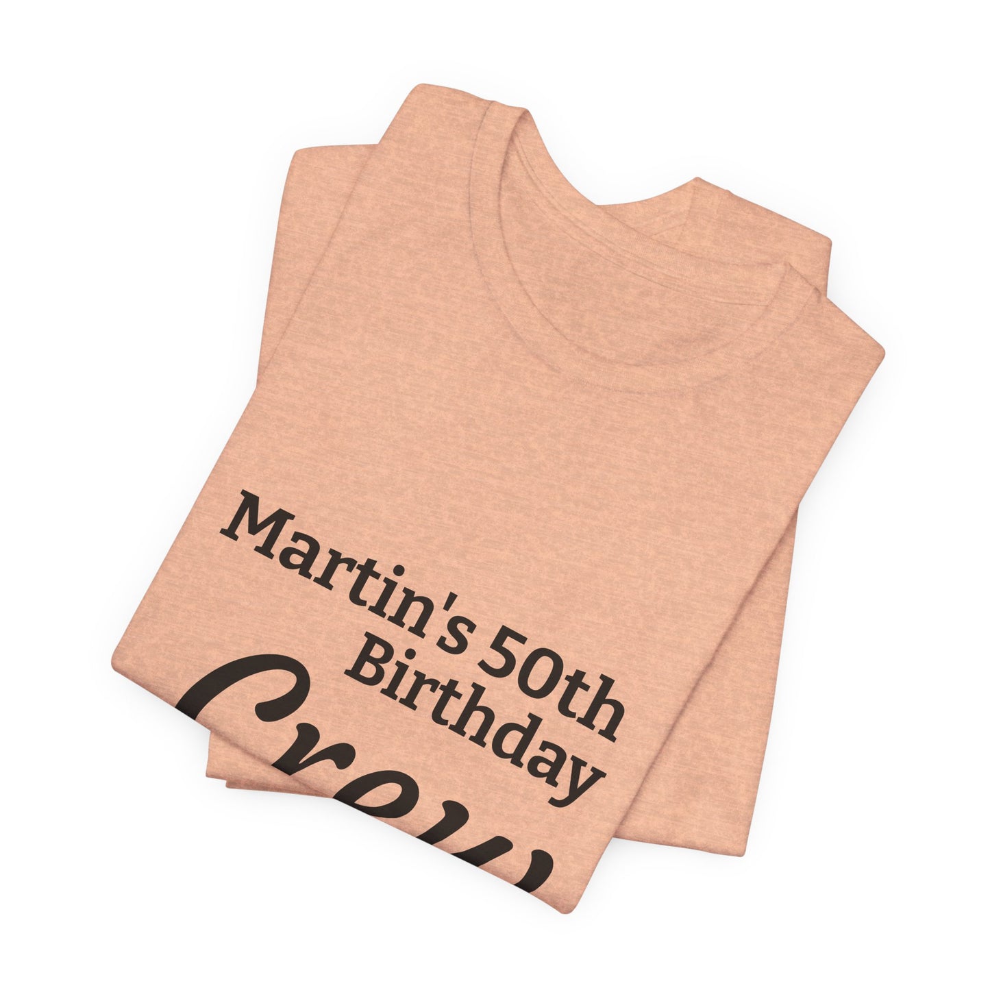 Birthday Crew T-Shirt — "Martin's 50th Birthday Crew" Personalized Party Tee
