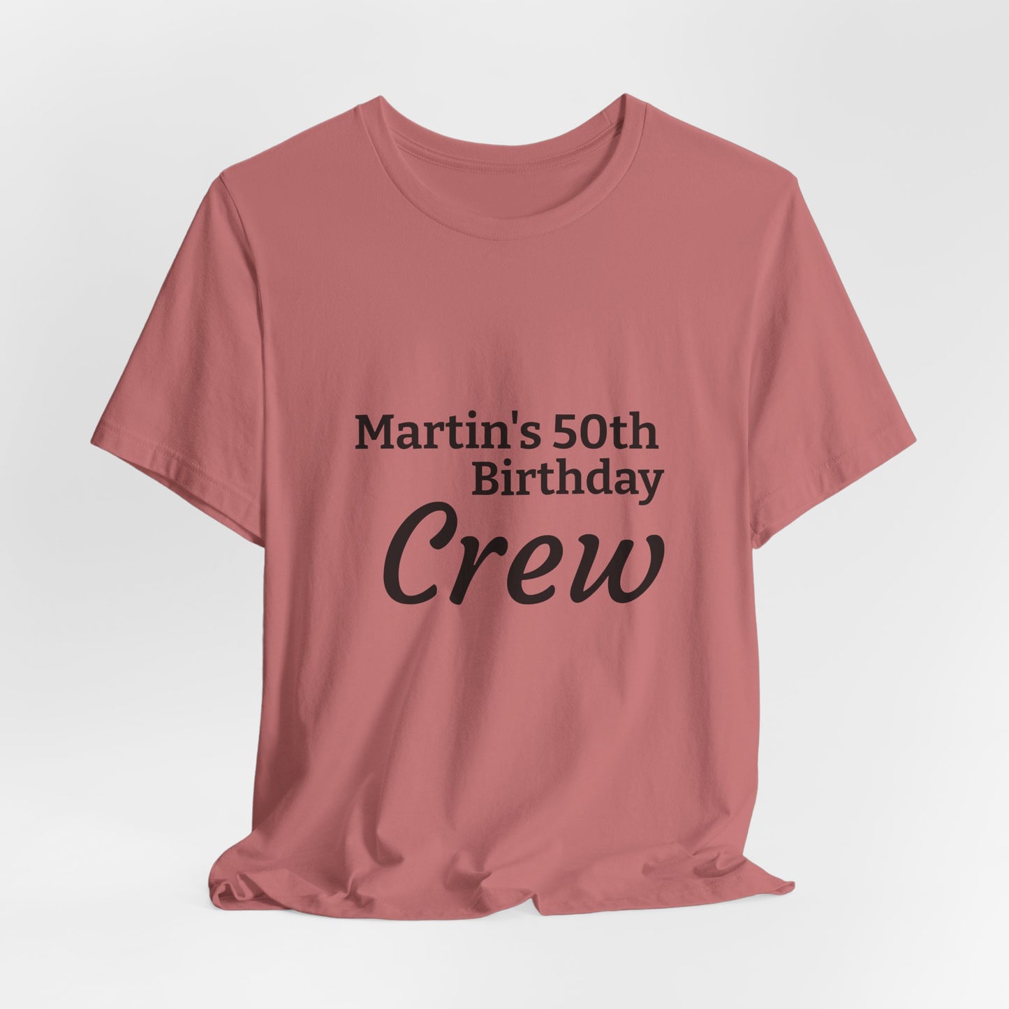 Birthday Crew T-Shirt — "Martin's 50th Birthday Crew" Personalized Party Tee