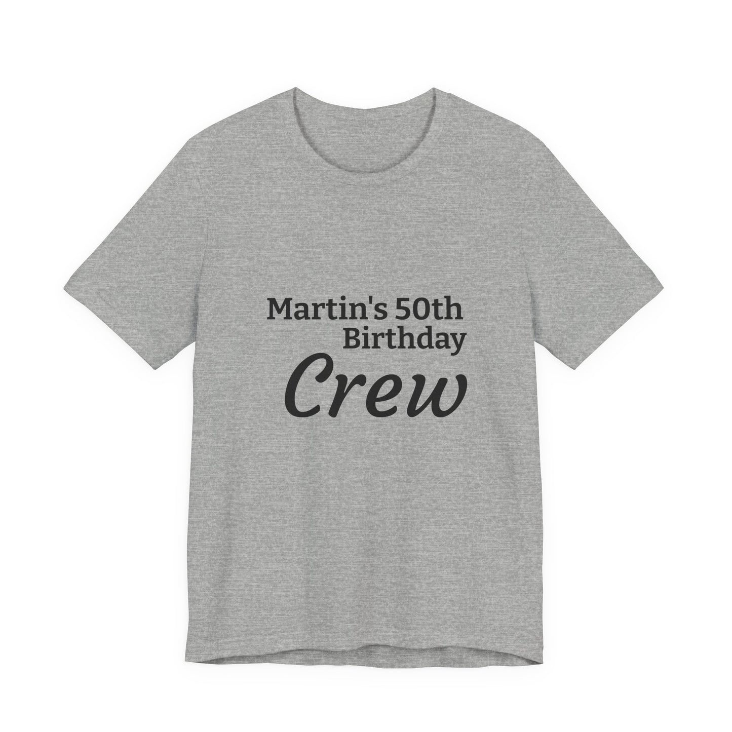 Birthday Crew T-Shirt — "Martin's 50th Birthday Crew" Personalized Party Tee