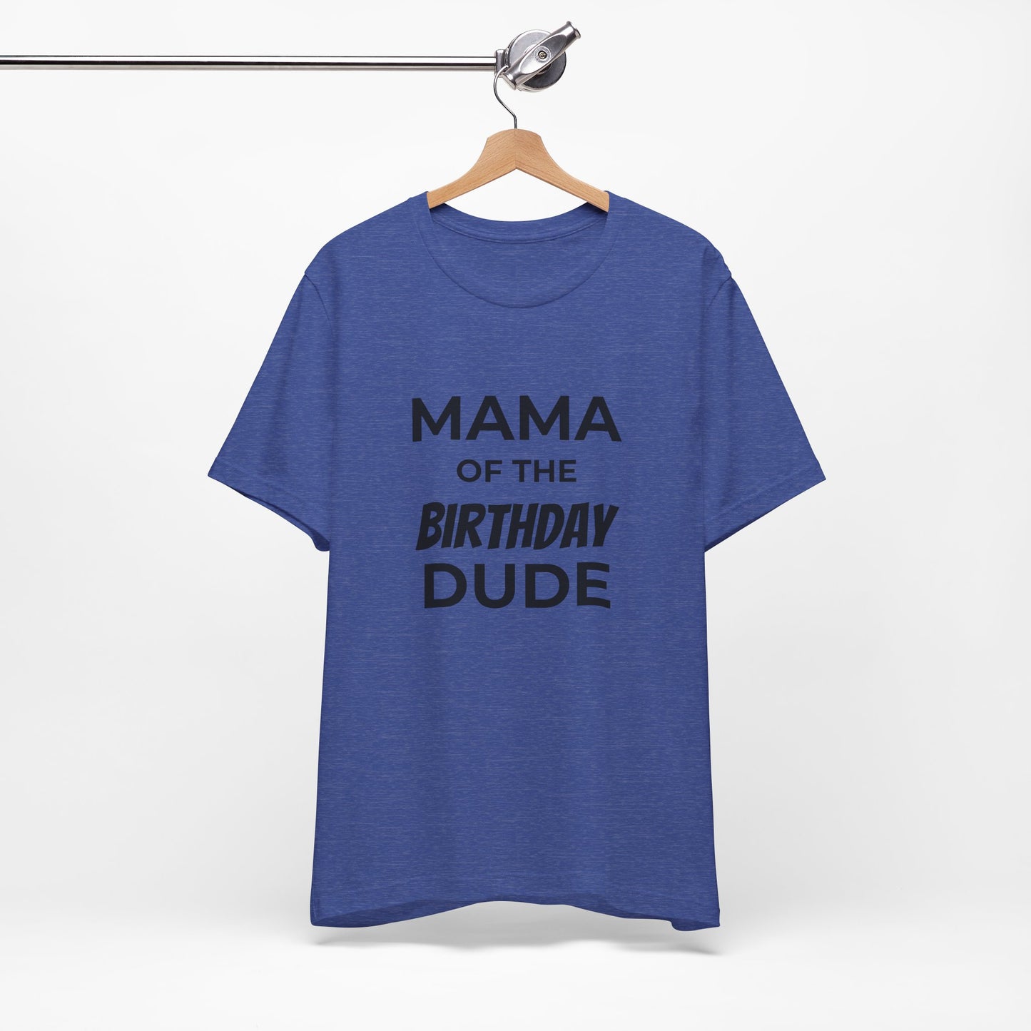 Mama of the Birthday Dude T‑Shirt