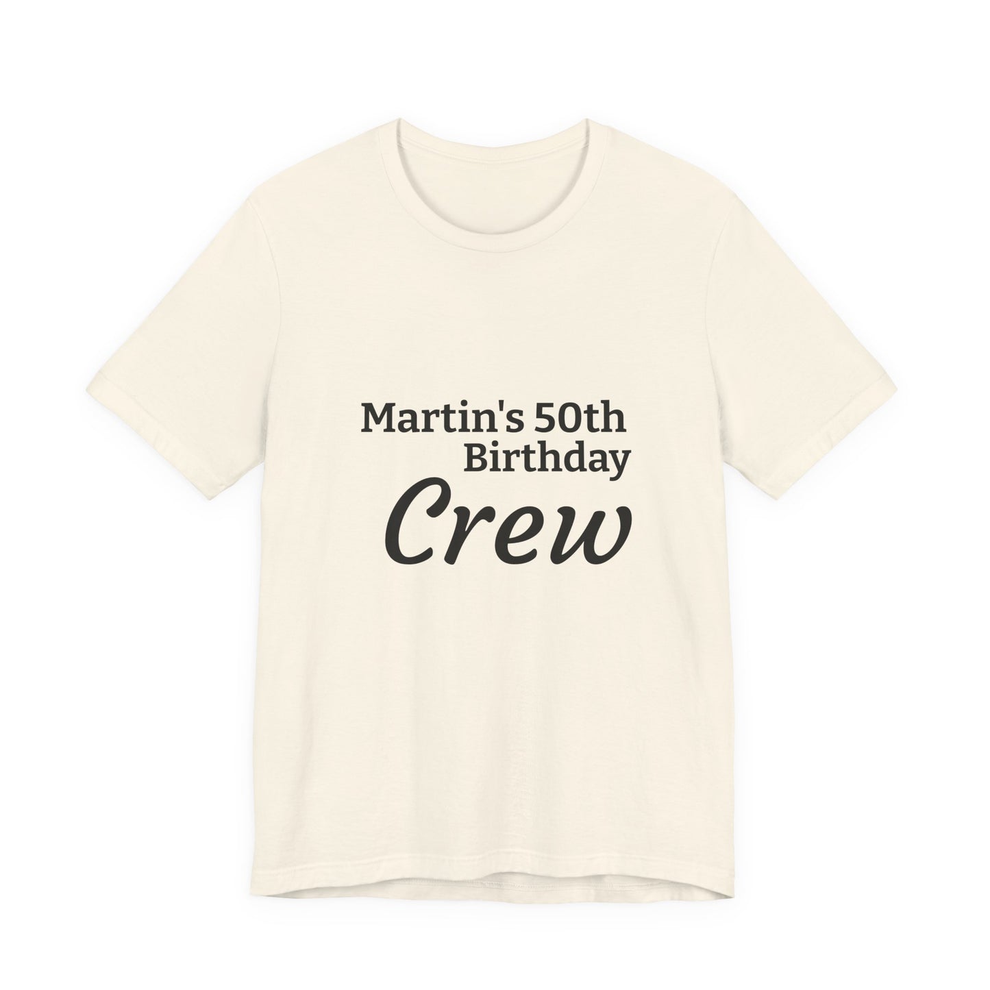 Birthday Crew T-Shirt — "Martin's 50th Birthday Crew" Personalized Party Tee
