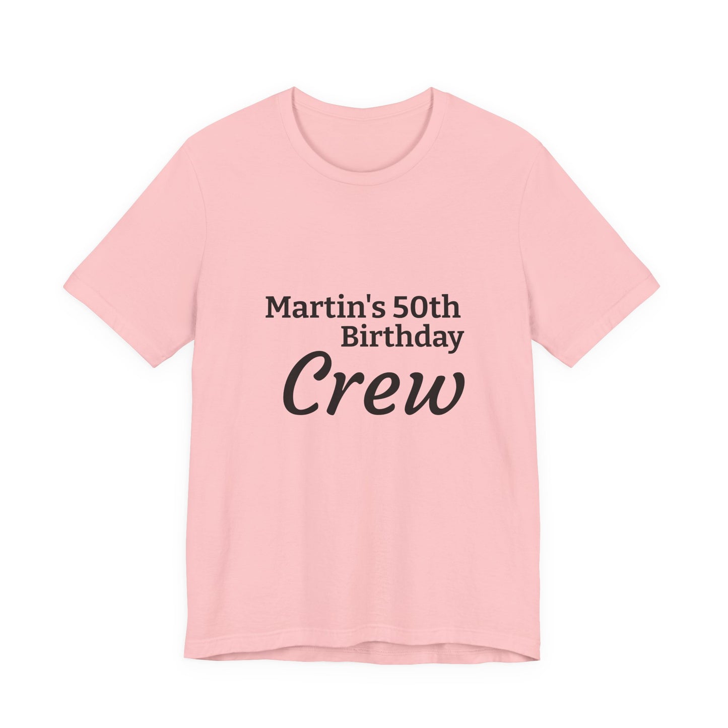 Birthday Crew T-Shirt — "Martin's 50th Birthday Crew" Personalized Party Tee